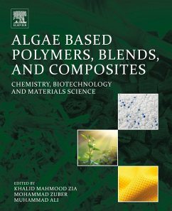 Algae Based Polymers, Blends, and Composites (eBook, ePUB)
