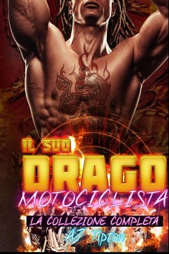 Cover Il suo drago motociclista: la collezione completa (eBook, ePUB)