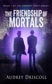 The Friendship of Mortals (Herbert West, #1) (eBook, ePUB)