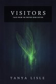 Visitors (Tales from the Twisted Eden Sector, #4) (eBook, ePUB) Visitors (Tales from the Twisted Eden Sector, #4) (eBook, ePUB)