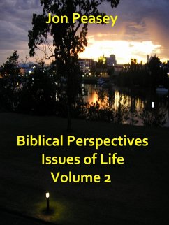 Cover Biblical Perspectives Issues of Life Volume 2 (Biblical Perspectives - Issues of Life, #2) (eBook, ePUB)