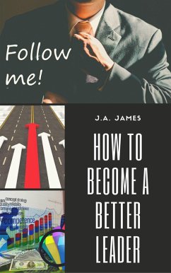 Cover How to Become a Better Leader (eBook, ePUB)