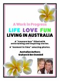A Work in Progress Life Love Fun Living in Australia - Part 1 (eBook, ePUB)