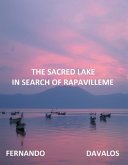 The Sacred Lake, In Search of Rapavilleme (eBook, ePUB) The Sacred Lake, In Search of Rapavilleme (eBook, ePUB)