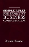 Simple Rules for Effective Business Communication (eBook, ePUB)