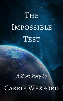The Impossible Test (eBook, ePUB) - Wexford, Carrie
