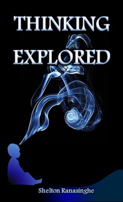 Thinking Explored (eBook, ePUB) - Ranasinghe, Shelton