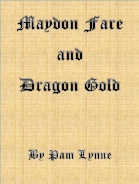 Maydon Fare and Dragon Gold (eBook, ePUB) Maydon Fare and Dragon Gold (eBook, ePUB)
