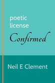 Poetic License Confirmed (eBook, ePUB)