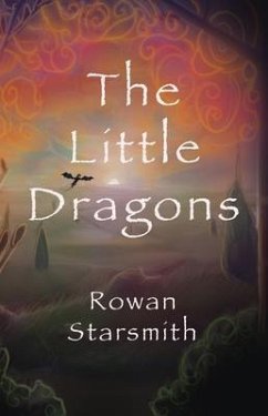 The Little Dragons (eBook, ePUB) - Starsmith, Rowan