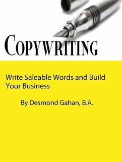 Copywriting: Write Saleable Words and Build Your Business (eBook, ePUB) - Gahan, Desmond