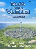 Tales of the Vuduri: Year One (eBook, ePUB) Tales of the Vuduri: Year One (eBook, ePUB)