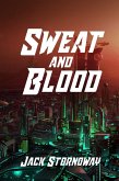 Sweat and Blood (eBook, ePUB)