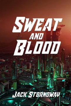 Sweat and Blood (eBook, ePUB) - Stornoway, Jack
