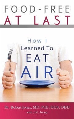 Cover Food-Free at Last: How I Learned to Eat Air (eBook, ePUB)