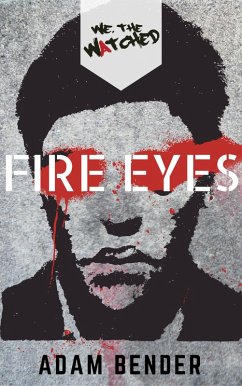 Cover Fire Eyes (We, The Watched, #3) (eBook, ePUB)