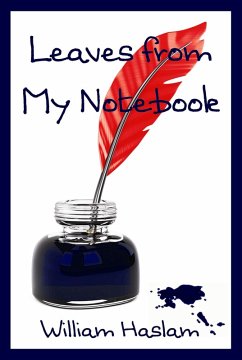 Leaves from My Notebook (eBook, ePUB) - Haslam, William