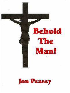 Cover Behold the Man! (Christian Encouragement, #4) (eBook, ePUB)