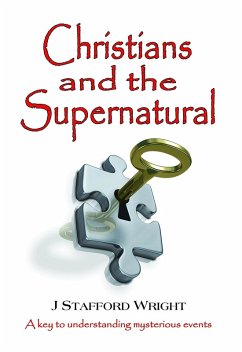 Christians and the Supernatural (eBook, ePUB) - Wright, J Stafford