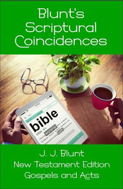 Blunt's Scriptural Coincidences -- Gospels and Acts (eBook, ePUB) - Blunt, J J