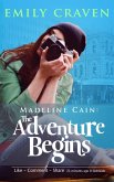 Madeline Cain: The Adventure Begins (The Grand Adventures of Madeline Cain, #1) (eBook, ePUB)