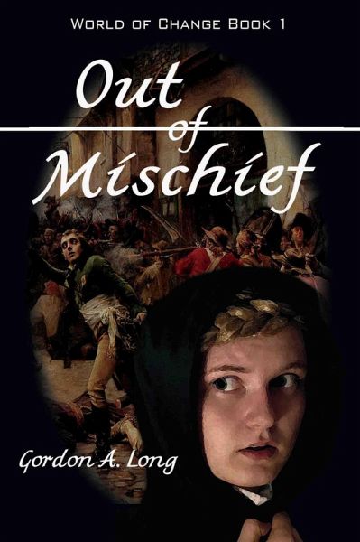 Out of Mischief: World of Change Book 1 (eBook, ePUB)