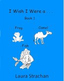 I Wish I Were ... Book 1 (eBook, ePUB)