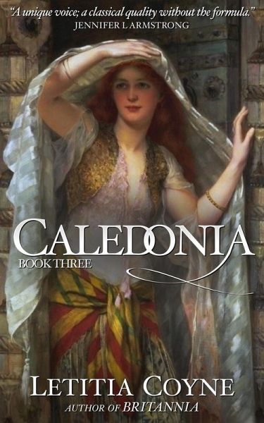 Caledonia: Book Three (Roman, #3) (eBook, ePUB) Caledonia: Book Three (Roman, #3) (eBook, ePUB)