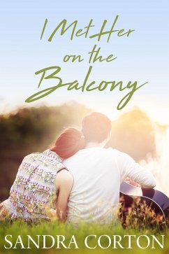 I Met Her On The Balcony (eBook, ePUB) - Corton, Sandra