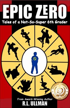 Epic Zero: Tales of a Not-So-Super 6th Grader (eBook, ePUB) - Ullman, R. L.