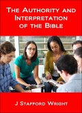 The Authority and Interpretation of the Bible (eBook, ePUB) The Authority and Interpretation of the Bible (eBook, ePUB)