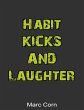 Habit, Kicks and Laughter (eBook, ePUB) - Bild 1