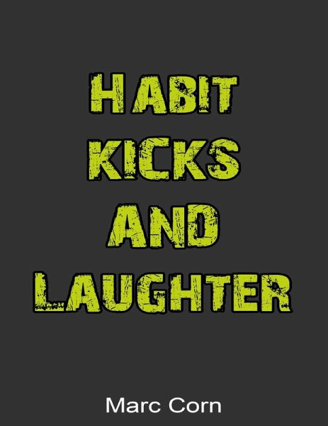Habit, Kicks and Laughter (eBook, ePUB)
