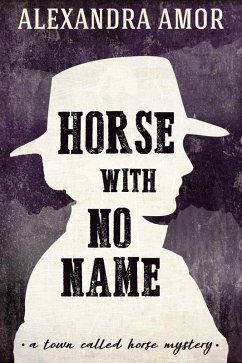 Horse With No Name (eBook, ePUB) - Amor, Alexandra