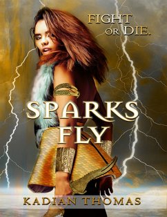 Sparks Fly (eBook, ePUB) - Thomas, Kadian