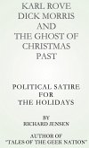 Karl Rove, Dick Morris and The Ghost of Christmas Past. (eBook, ePUB)