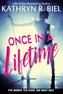 Once in a Lifetime (eBook, ePUB) - Biel, Kathryn R. Once in a Lifetime (eBook, ePUB) - Biel, Kathryn R.