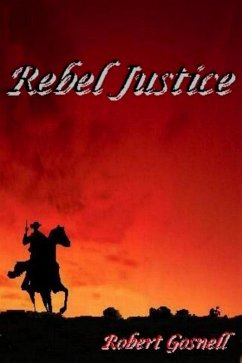 Rebel Justice (eBook, ePUB) - Gosnell, Robert