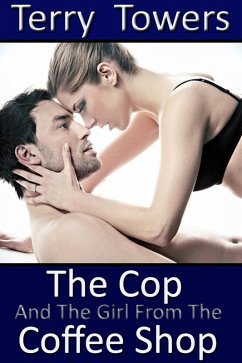 The Cop And The Girl From The Coffee Shop (eBook, ePUB) Cover The Cop And The Girl From The Coffee Shop (eBook, ePUB)