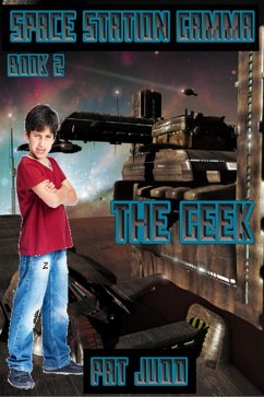 Space Station Gamma #2: The Geek (eBook, ePUB) - Judd, Pat