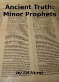 Ancient Truth: Minor Prophets (eBook, ePUB)