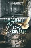 Combatendo o Bom Combate - Como lutar contra o Terrorismo com uma Operação de Paz (eBook, ePUB)