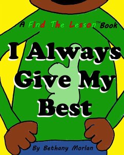 I Always Give My Best (Find The Lesson, #2) (eBook, ePUB) - Morlan, Bethany