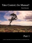 Take Control, Go Manual Part 1 (eBook, ePUB) Take Control, Go Manual Part 1 (eBook, ePUB)