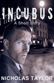 Incubus: A Short Story (eBook, ePUB) Incubus: A Short Story (eBook, ePUB)