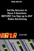 Free Report - Get The Answers To These 5 Questions Before You Sign Up To Any Radio Advertising (eBook, ePUB)