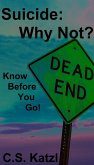 Suicide: Why Not? Know Before You Go! (eBook, ePUB)