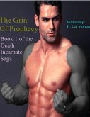 The Grin of Prophecy (Book 1 of the Death Incarnate Saga) (eBook, ePUB) The Grin of Prophecy (Book 1 of the Death Incarnate Saga) (eBook, ePUB)
