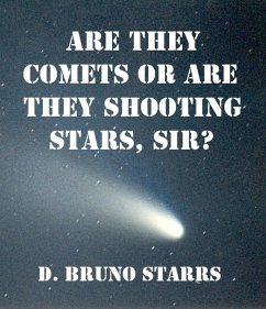 Are They Comets Or Are They Shooting Stars, Sir? (eBook, ePUB) - Starrs, Bruno