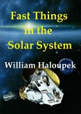 Fast Things in the Solar System (eBook, ePUB) Fast Things in the Solar System (eBook, ePUB)